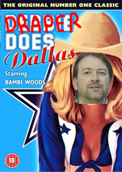 Draper Does Dallas