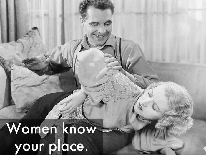 Woman know your place